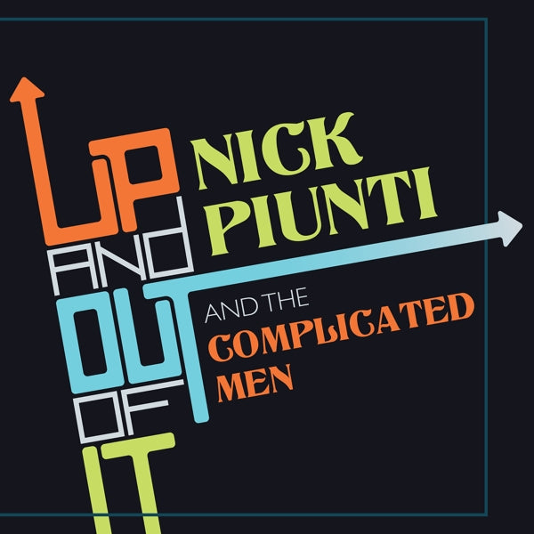  |   | Nick Piunti & the Complicated Men - Up and Out of It (LP) | Records on Vinyl
