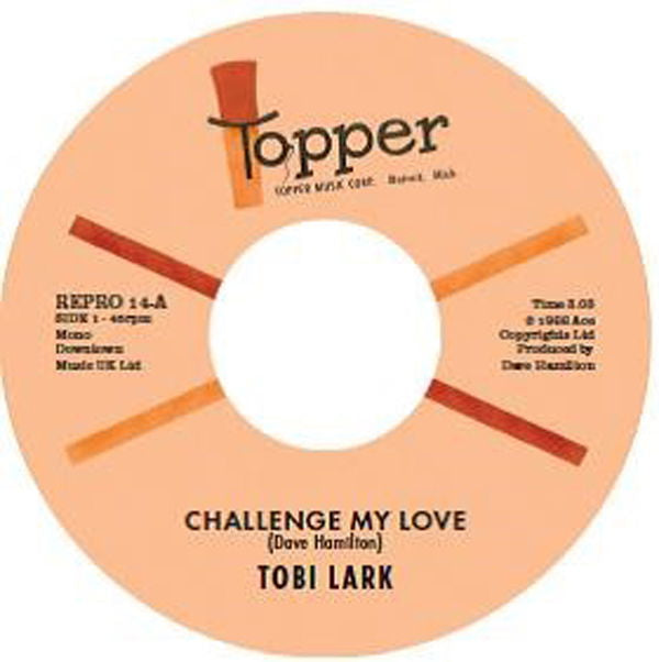 Tobi Lark - Challenge My Love / Sweep It Out In the Shed (Single) Cover Arts and Media | Records on Vinyl