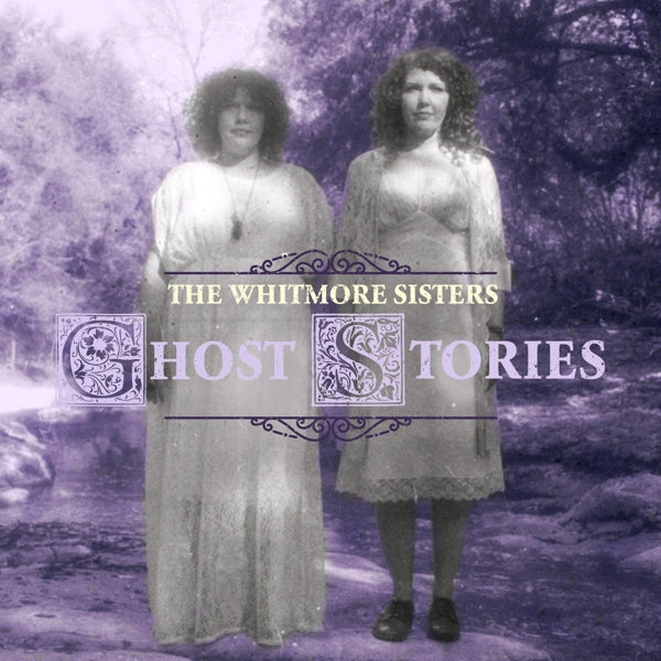 |  Vinyl LP | Whitmore Sisters - Ghost Stories (LP) | Records on Vinyl
