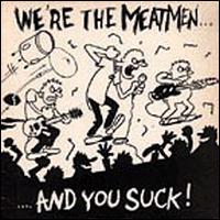 |  Vinyl LP | Meatmen - We're the Meatmen and You Suck (LP) | Records on Vinyl