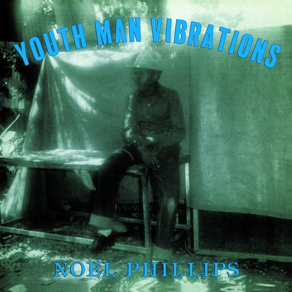 |  Vinyl LP | Noel Phillips - Youth Man Vibrations (LP) | Records on Vinyl