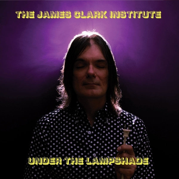  |  Vinyl LP | James Clark Institute - Under the Lampshade (LP) | Records on Vinyl