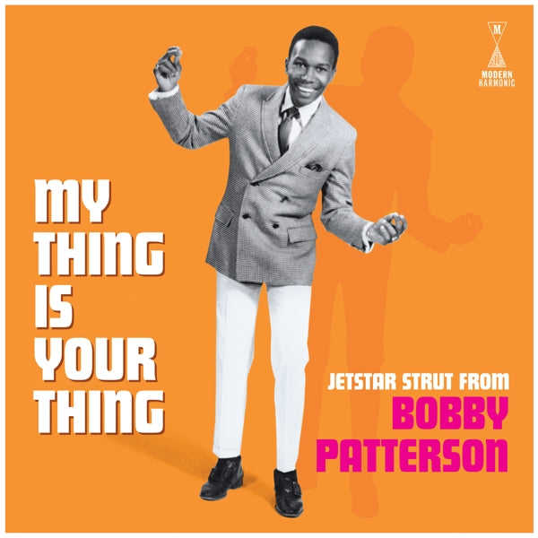  |  Vinyl LP | Bobby Patterson - My Thing is Your Thing - Jetstar Strut From Bobby Patterson (LP) | Records on Vinyl
