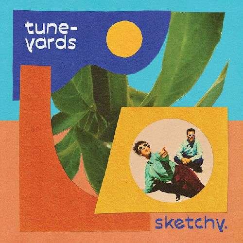 Tune-Yards - Sketchy (LP) Cover Arts and Media | Records on Vinyl