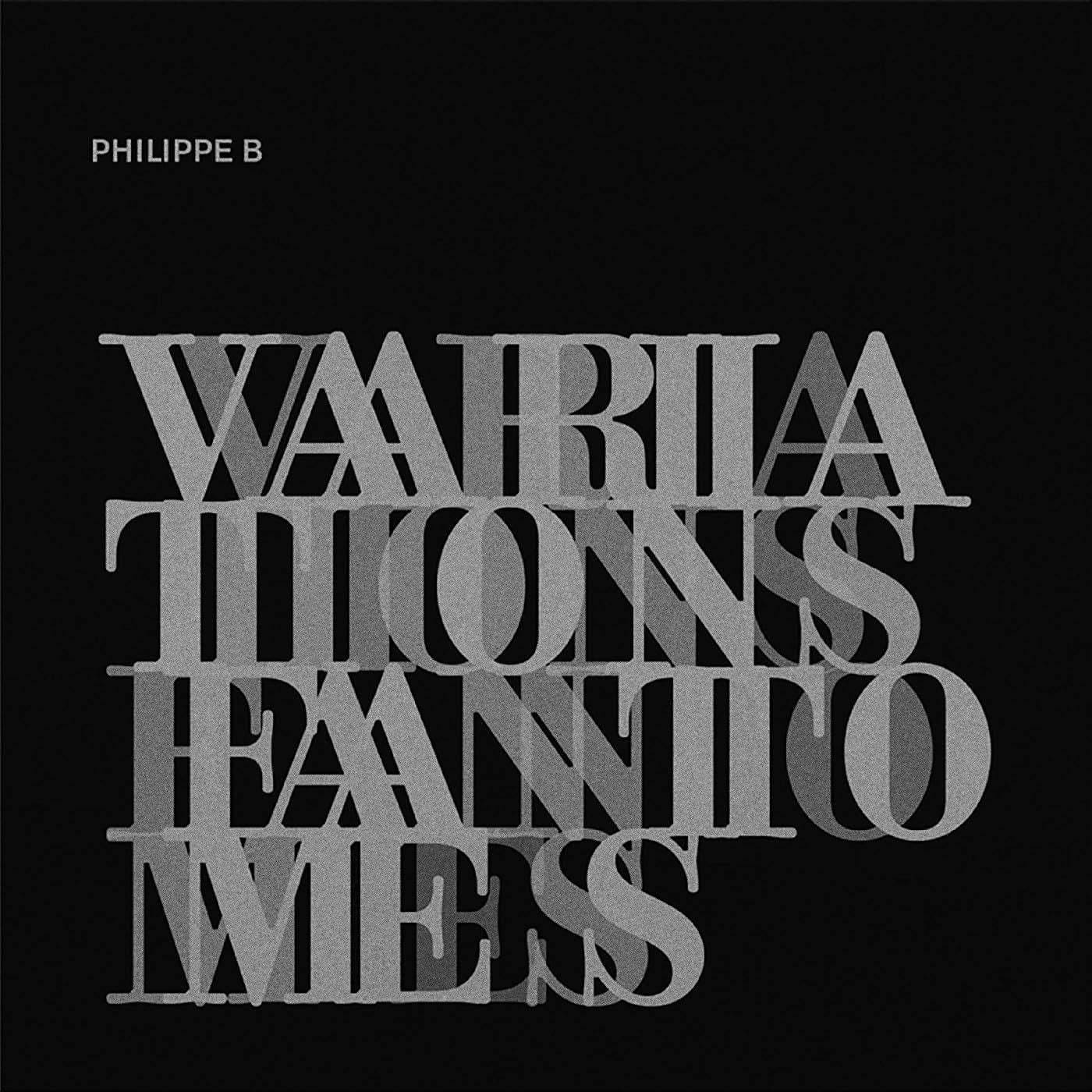 Philippe B - Variations Fantomes (LP) Cover Arts and Media | Records on Vinyl