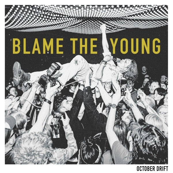  |  Vinyl LP | October Drift - Blame the Young (LP) | Records on Vinyl