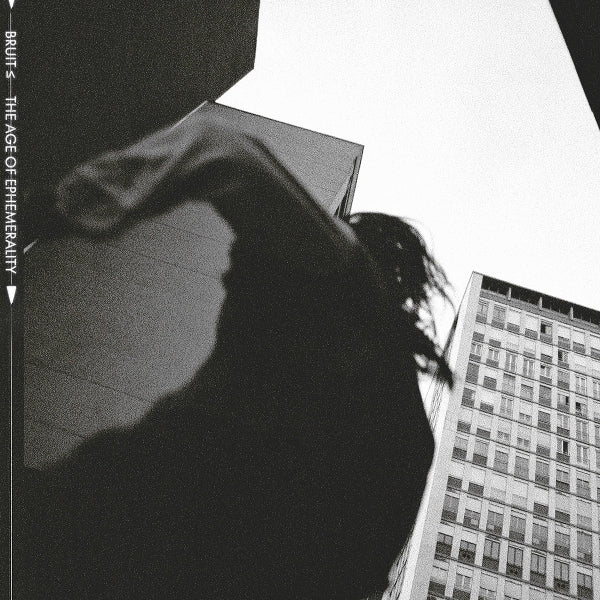  |  Vinyl LP | Bruit - The Age of Ephemerality (LP) | Records on Vinyl