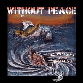 Without Peace - Crash and Burn (LP) Cover Arts and Media | Records on Vinyl