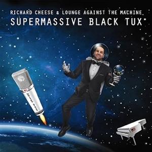Richard Cheese - Supermassive Black Tux (LP) Cover Arts and Media | Records on Vinyl