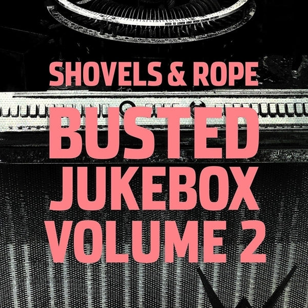  |   | Shovels & Rope - Busted Jukebox Vol.2 (LP) | Records on Vinyl