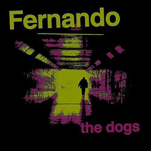 Fernando - The Dogs (Single) Cover Arts and Media | Records on Vinyl