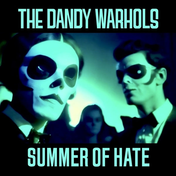  |  7" Single | Dandy Warhols - Summer of Hate / Love Song (Single) | Records on Vinyl