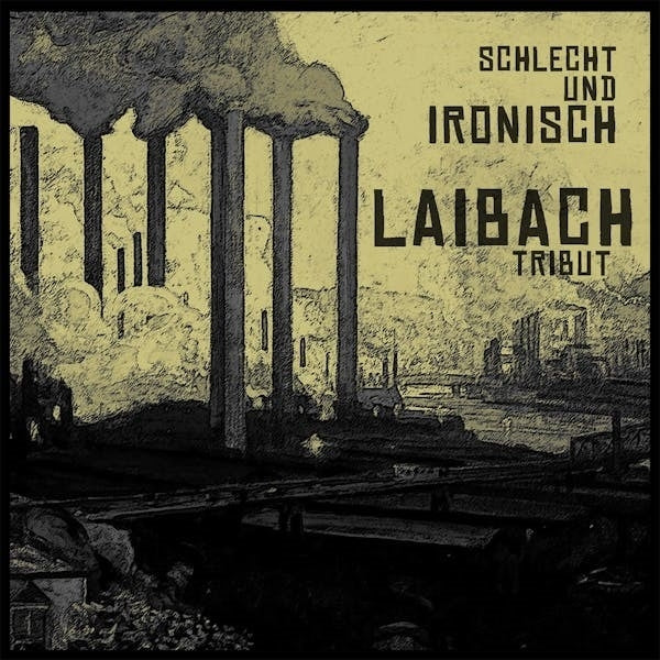  |  Vinyl LP | Laibach Tribut - Schlecht Und Ironisch (LP) | Records on Vinyl