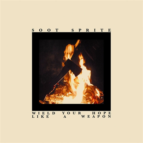  |   | Soot Sprite - Wield Your Hope Like a Weapon (LP) | Records on Vinyl