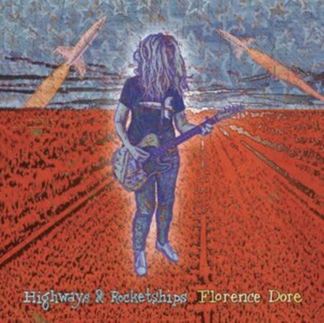 Florence Dore - Highways & Rocketships (LP) Cover Arts and Media | Records on Vinyl