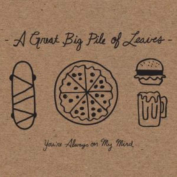 A Great Big Pile of Leaves - You're Always On My Mind (LP) Cover Arts and Media | Records on Vinyl