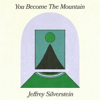 Jeffrey Silverstein - You Become the Mountain (LP) Cover Arts and Media | Records on Vinyl