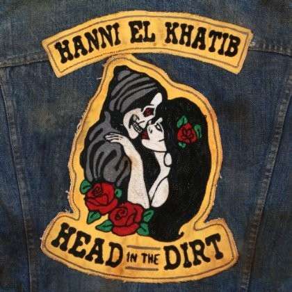  |  Vinyl LP | Hanni El Khatib - Head In the Dirt (LP) | Records on Vinyl