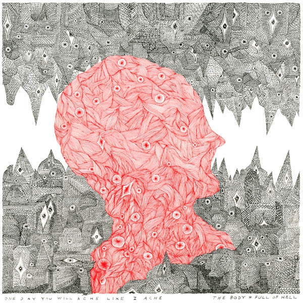  |  Vinyl LP | Body & Full of Hell - One Day You Will Ache Like I Ache (LP) | Records on Vinyl