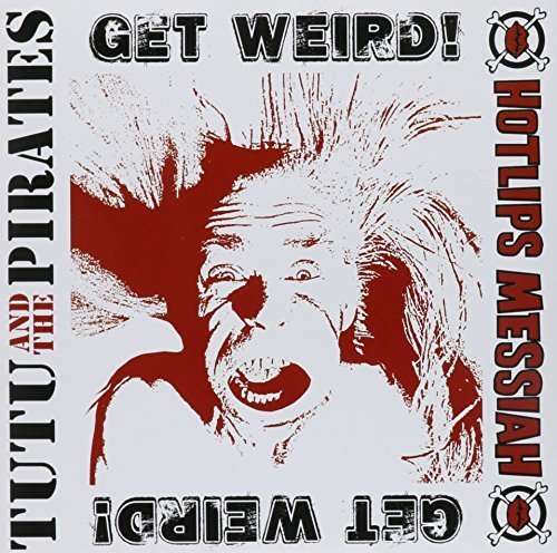  |  7" Single | Tutu & the Pirates - Get Weird! (Single) | Records on Vinyl