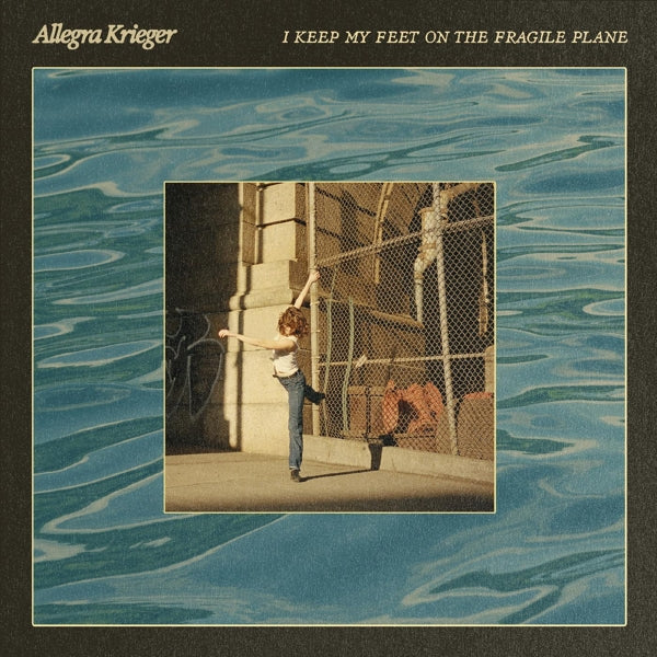 Allegra Krieger - I Keep My Feet On the Fragile Plane (LP) Cover Arts and Media | Records on Vinyl