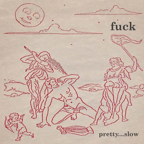  |  Vinyl LP | Fuck - Pretty Slow (LP) | Records on Vinyl