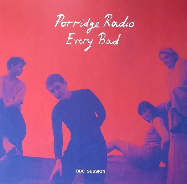Porridge Radio - Every Bad - Bbc Session (Single) Cover Arts and Media | Records on Vinyl