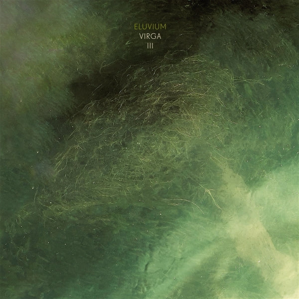  |  Vinyl LP | Eluvium - Virga Iii (LP) | Records on Vinyl
