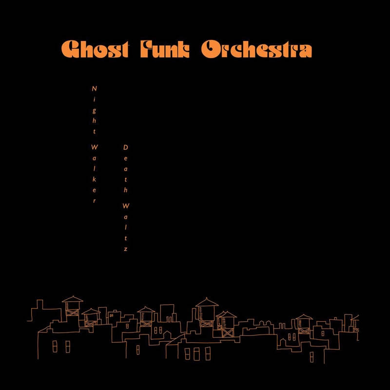  |  Vinyl LP | Ghost Funk Orchestra - Night Walker / Death Waltz (LP) | Records on Vinyl