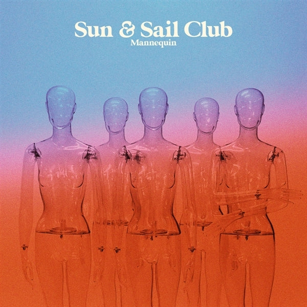  |  Vinyl LP | Sun & Sail Club - Mannequin (LP) | Records on Vinyl
