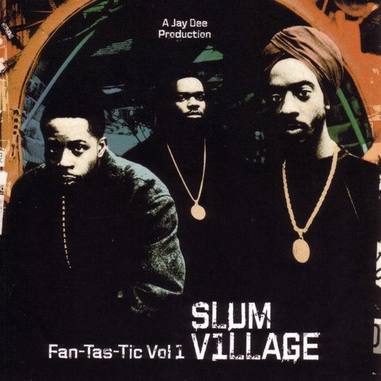 Slum Village - Fan-Tas-Tic Vol.1 (2 LPs) Cover Arts and Media | Records on Vinyl