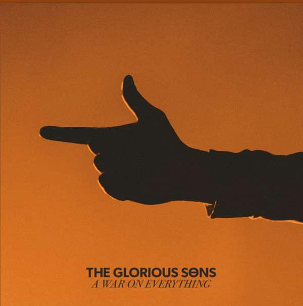 Glorious Sons - A War On Everything (LP) Cover Arts and Media | Records on Vinyl