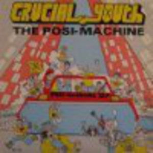  |  Vinyl LP | Crucial Youth - Posi-Machine (LP) | Records on Vinyl