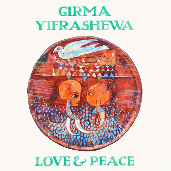  |  Vinyl LP | Girma Yifrashewa - Love & Peace (LP) | Records on Vinyl