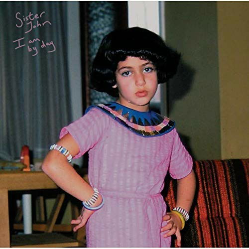  |  Vinyl LP | Sister John - I Am By Day (LP) | Records on Vinyl
