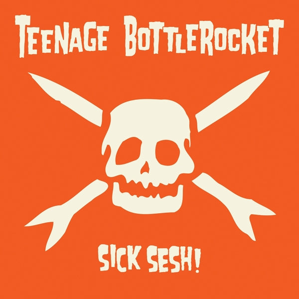  |  Vinyl LP | Teenage Bottlerocket - Sick Sesh! (LP) | Records on Vinyl