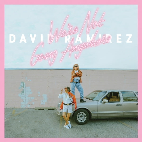  |  Vinyl LP | David Ramirez - We're Not Going Anywhere (LP) | Records on Vinyl