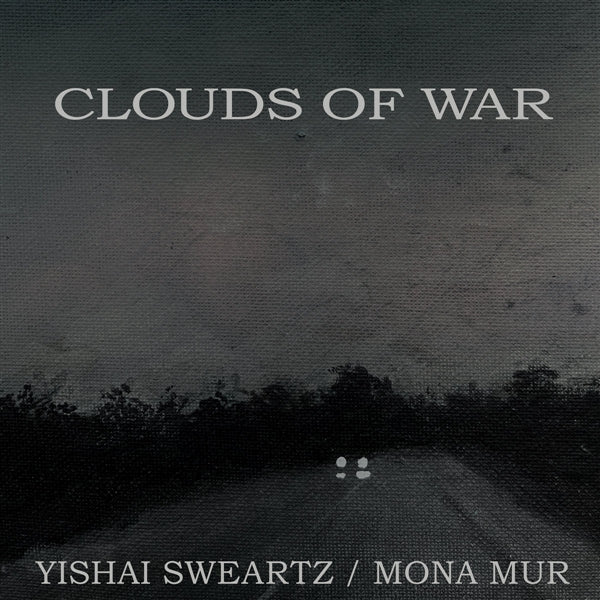  |  Vinyl LP | Yishai & Mona Mur Sweartz - Clouds of War (LP) | Records on Vinyl