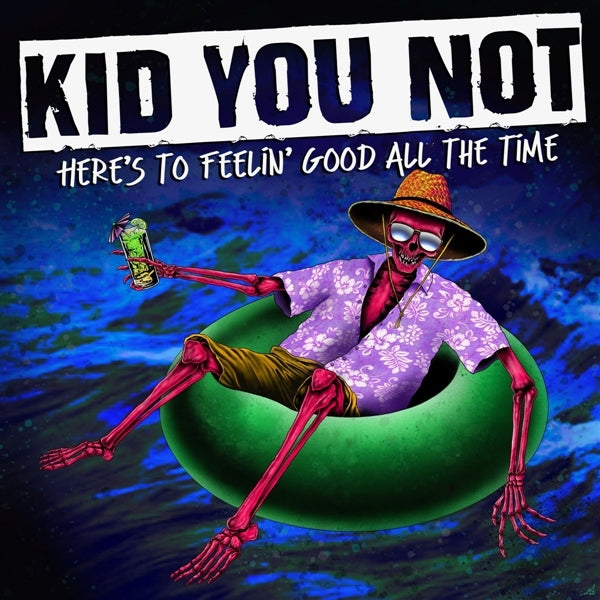  |  Vinyl LP | Kid You Not - Here's To Feeling Good All the Time (LP) | Records on Vinyl