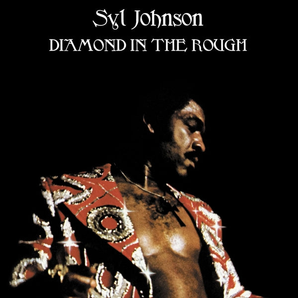 |  Vinyl LP | Syl Johnson - Diamond In the Rough (LP) | Records on Vinyl