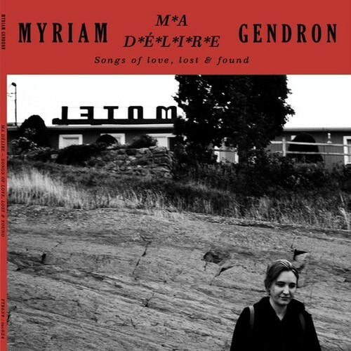 Myriam Gendron - Ma Delire - Songs of Love, Lost & Found (2 LPs) Cover Arts and Media | Records on Vinyl