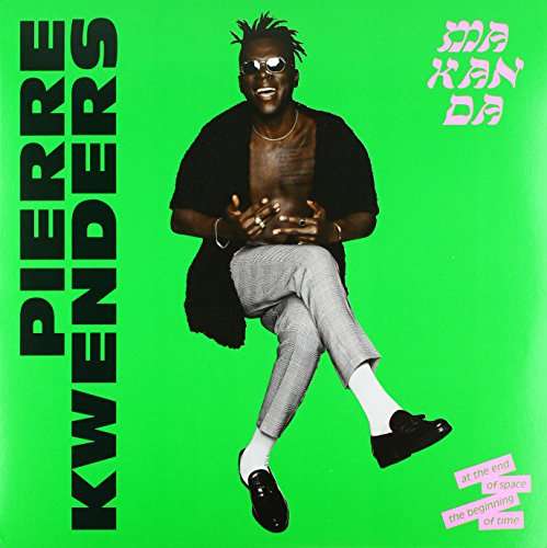 Pierre Kwenders - Makanda At the End of Space, the Beginning of Time (LP) Cover Arts and Media | Records on Vinyl