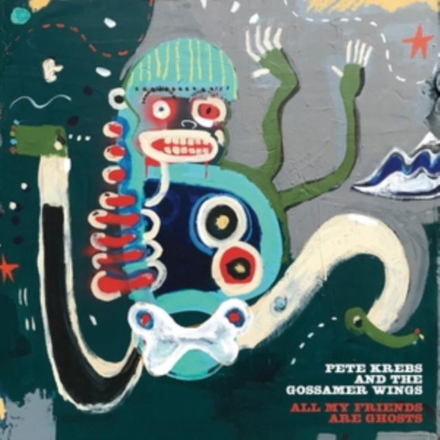 Pete Krebs & the Gossamer Wings - All My Friends Are Ghosts (LP) Cover Arts and Media | Records on Vinyl