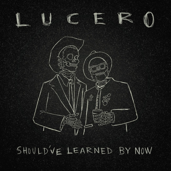  |  Vinyl LP | Lucero - Should've Learned By Now (LP) | Records on Vinyl
