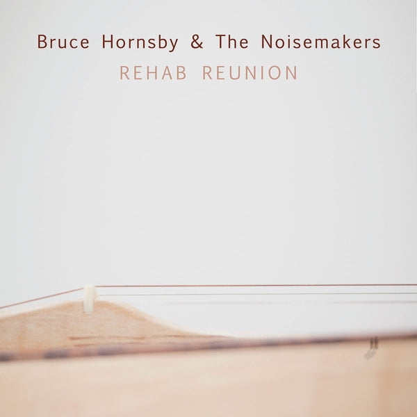  |   | Bruce & Noisemakers Hornsby - Rehab Reunion (LP) | Records on Vinyl