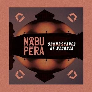 Nabu Pera - Soundscapes of Nicosia (LP) Cover Arts and Media | Records on Vinyl