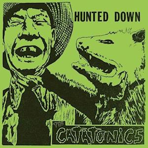  |  Vinyl LP | Catatonics - Hunted Down (LP) | Records on Vinyl