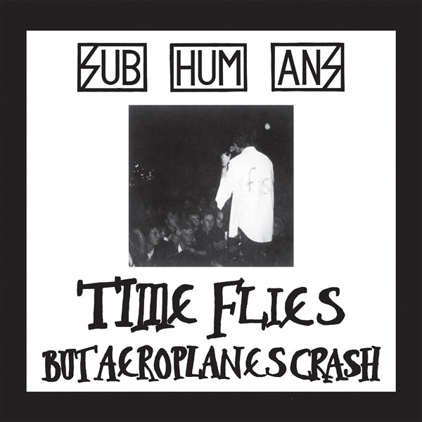  |  Vinyl LP | Subhumans (Uk) - Time Flies + Rats (LP) | Records on Vinyl