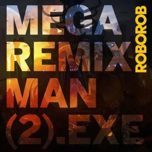 Roborob - Mega Remix Man (2).Exe (LP) Cover Arts and Media | Records on Vinyl