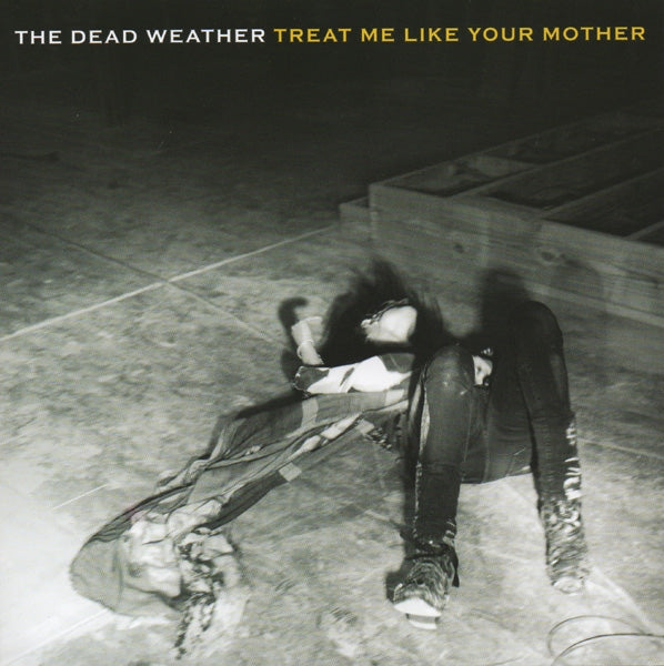  |  7" Single | Dead Weather - Treat Me Like Your Mother/You Just Can't Win (Single) | Records on Vinyl